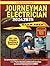 Journeyman Electrician Exam Prep: The Definitive Guide to Passing the Journeyman Test At Your First Attempt | 500+ Practice Questions and Detailed Explanations by Licensed Electricians PLUS | 8 BONUS