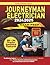 Journeyman Electrician Exam Prep: The Definitive Guide to Passing the Journeyman Test At Your First Attempt | 500+ Practice Questions and Detailed Explanations by Licensed Electricians PLUS | 8 BONUS