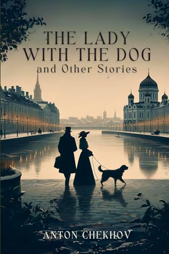 The Lady with the Dog and Other Stories