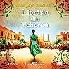Librăria din Teheran by Marjan Kamali