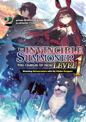 The Invincible Summoner Who Crawled Up from Level 1: Wrecking Reincarnators with My Hidden Dungeon Volume 2 (Kindle Edition)