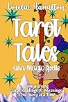 Magic Spells and Tarot Tales by Lorelai Hamilton