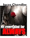 My Everything for Always by Jacee Chandler