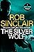 The Silver Wolf by Rob   Sinclair