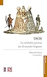 1808. La eclosión juntera en el mundo hispano