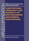 Computational Complexity and Feasibility of Data Processing and Interval Computations (Applied Optimization Book 10)