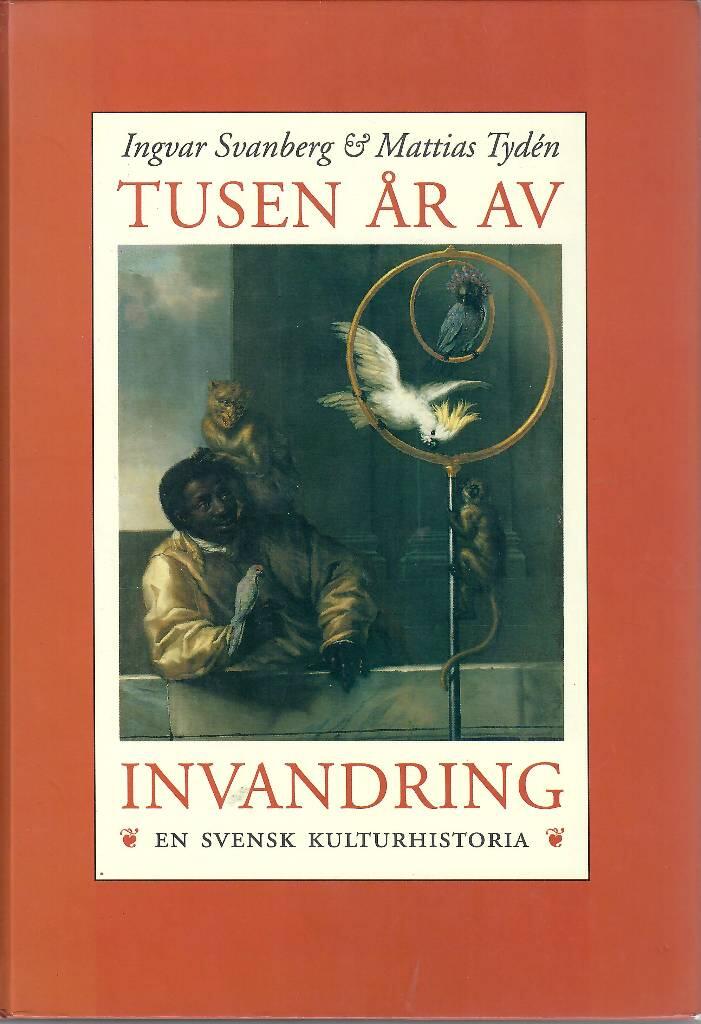 Tusen år av invandring: En svensk kulturhistoria