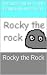 Rocky the Rock by Thomas Higley and Benjamin ...