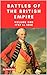 The Battles of the British Empire by Nehal Kaur