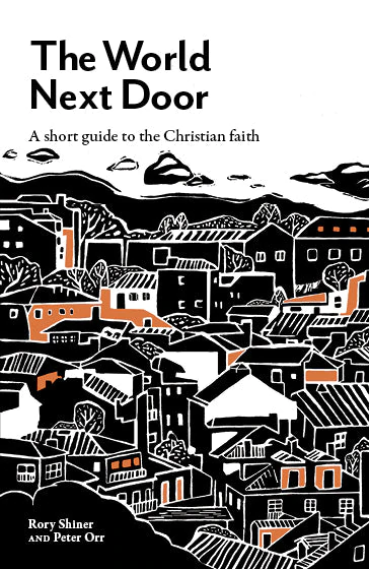 The World Next Door: A Short Guide to the Christian Faith