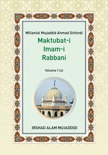 Maktubat-i Imam-i Rabbani: Volume 1(a)