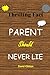 PARENT SHOULD NEVER LIE: Th...