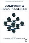 Comparing Peace Processes (Routledge Studies in Peace and Conflict Resolution)