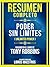 Resumen Completo - Poder Sin Limites (Unlimited Power) - Basado En El Libro De Tony Robbins: (Edicion Extendida) (Spanish Edition)