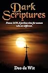 Dark Scriptures: France 1670: A perilous time for women who are different. Book cover for Dark Scriptures: France 1670: A perilous time for women who are different.