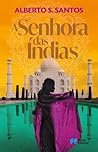 A Senhora das Índias A Senhora das Índias