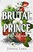 Brutal Prince - Paixão sem Limites (Brutal Birthright, #1)