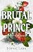 Brutal Prince - Paixão sem Limites (Brutal Birthright, #1)