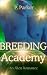 Breeding Academy by P. Parker