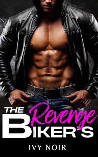 The Biker's Revenge (The Biker's Desire Collection #2)
