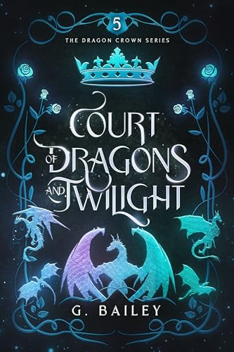Court of Dragons and Twilight (The Dragon Crown, #5)