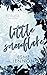 Little Snowflake: A dark romance novella (Tainted Town Novellas)