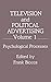 Television and Political Advertising by Frank Biocca