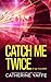 Catch Me Twice (DI 'Ziggy' ...
