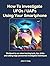 How To Investigate UFOs / U...