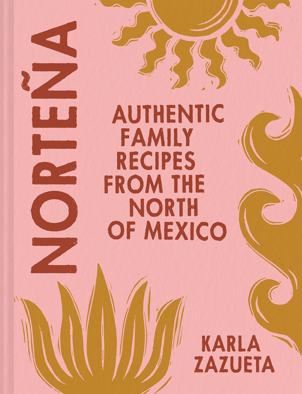 Norteña: Authentic Family Recipes from the North of Mexico (Kindle Edition)