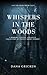 Whispers in the Woods: A Sh...