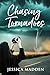 Chasing Tornadoes (Storm Chasers Book 2)