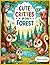 Cute Critters of the Forest...
