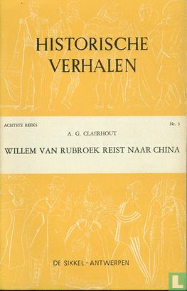 Willem van Rubroek reist naar China (Historische Verhalen Achtste reeks, #3)