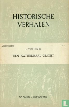 Een kathedraal groeit (Historische Verhalen Achtste reeks, #6)