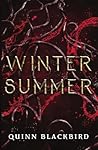 WINTER SUMMER by Quinn Blackbird