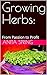 Growing Herbs by Anita Spring