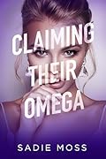 Claiming Their Omega (Knot Her Pack #3)