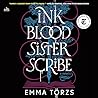 Ink Blood Sister Scribe by Emma Törzs