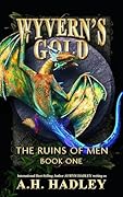 Wyvern's Gold (The Ruins Of Men Book 1)