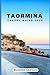 TAORMINA TRAVEL GUIDE 2024:...