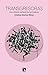 Transgresoras: Una historia cultural de las mujeres