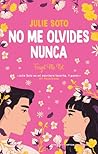 No me olvides nunca by Julie  Soto