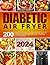 Diabetic Air Fryer Cookbook for Beginners by Wilfrid Bennet
