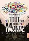 Tout pour tout le...