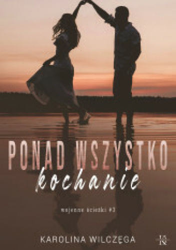 Ponad wszystko, kochanie (Wojenne ścieżki, #3)