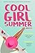 Cool Girl Summer by Amber Eve Cool Girl Summer by Amber Eve