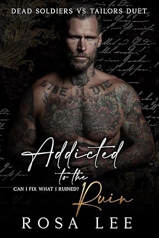Addicted to the Ruin (Dead Soldiers vs Tailors Duet, #2)