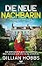 Die neue Nachbarin: Ein schwarzhumoriger fesselnder Psychothriller voller Twists und Wendungen (Die Scarlett-Dyer-Trilogie 1) (German Edition)