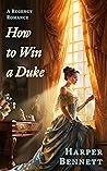 How to Win a Duke...